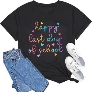Happy Last Day of School Shirt for Teachers Women Teacher Life T-Shirt School Graduation Tee Appreciation Gift Blouse